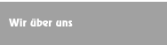 Wir &uuml;ber uns
